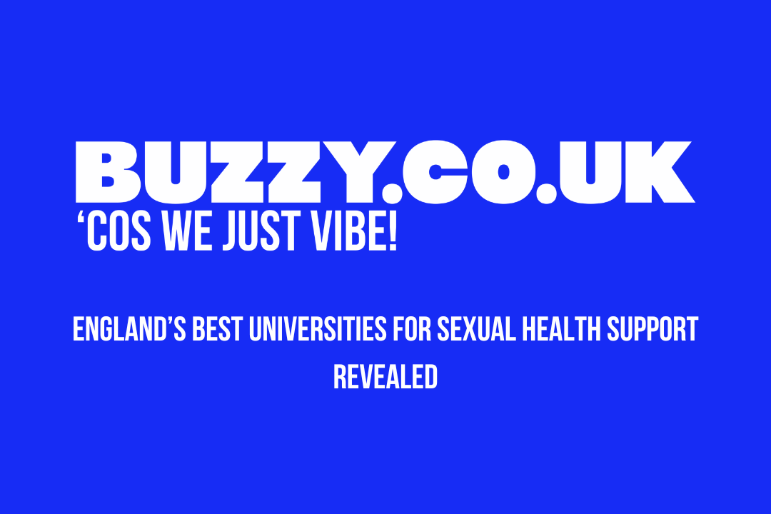 ENGLAND’S BEST UNIVERSITIES FOR SEXUAL HEALTH SUPPORT REVEALED